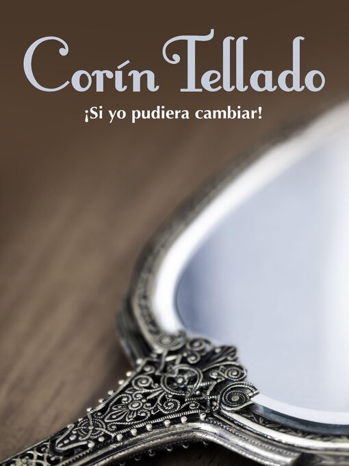 Title details for ¡Si yo pudiera cambiar! by Corín Tellado - Available